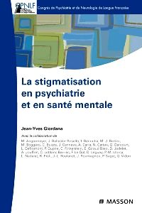 La stigmatisation en psychiatrie et en santé mentale 1e Psychiatrie Livre Jean-Yves Giordana