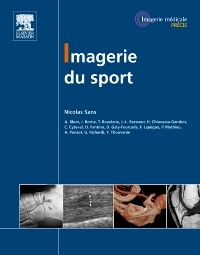 Imagerie du sport 1e Imagerie médicale Livre Nicolas Sans, Alain Blum, Julien Borne, Tarik Bouziane, Jean-Louis Brasseur, Hélène Chiavassa-Gandois, Catherine Cyteval, Olivier Fantino, Denise Galy-Fourcade, Franck Lapègue, Philippe MATHIEU, Antoine Ponsot, Gérard RICHARDI, Yann Thouvenin