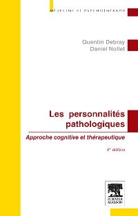 Les personnalités pathologiques 6e Psychiatrie Livre Quentin Debray, Daniel Nollet