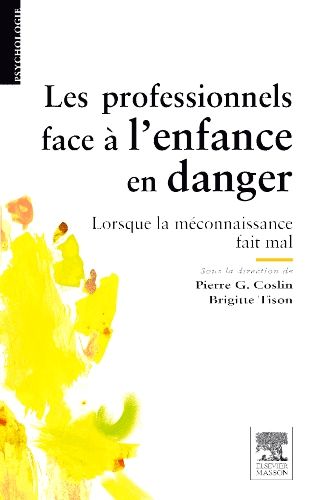 Les professionnels face à l'enfance en danger 1e Psychologie/Psychothérapie Livre Pierre G. Coslin, Brigitte Tison