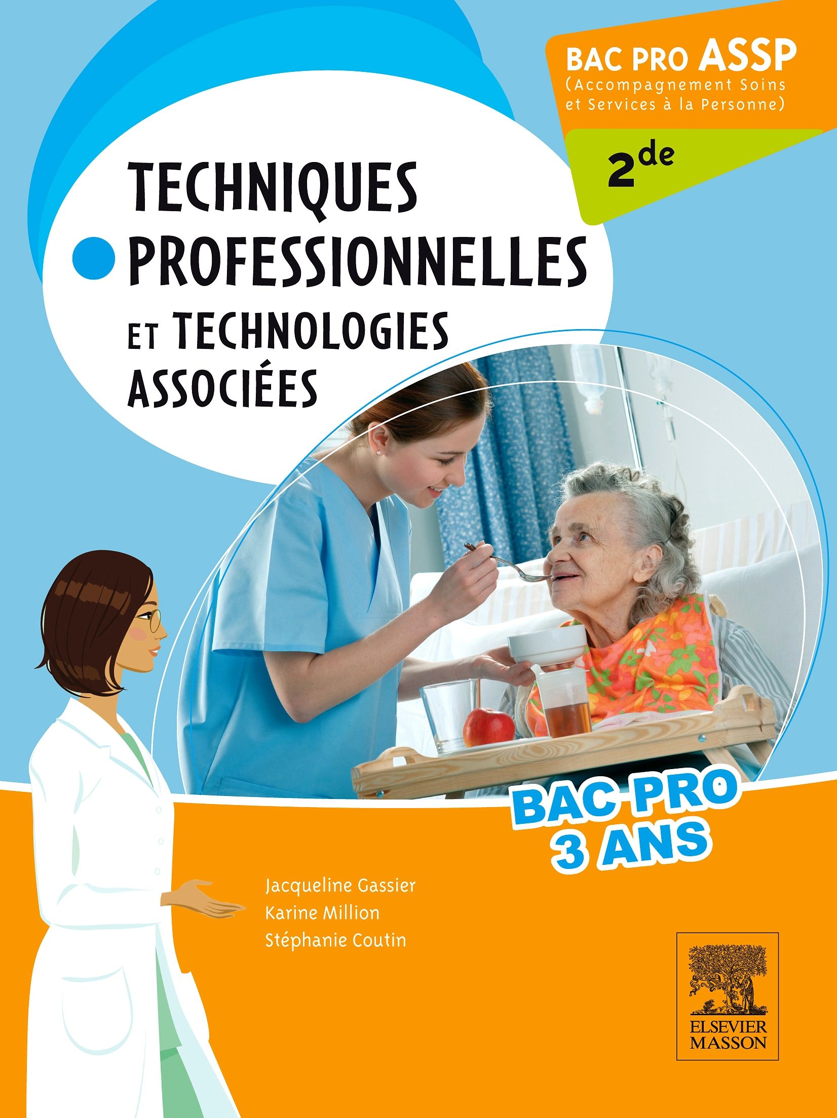 Bac Pro ASSP Techniques professionnelles et technologies associées 2de 1e Scolaire Livre Jacqueline Gassier, Karine Million, Stéphanie Coutin