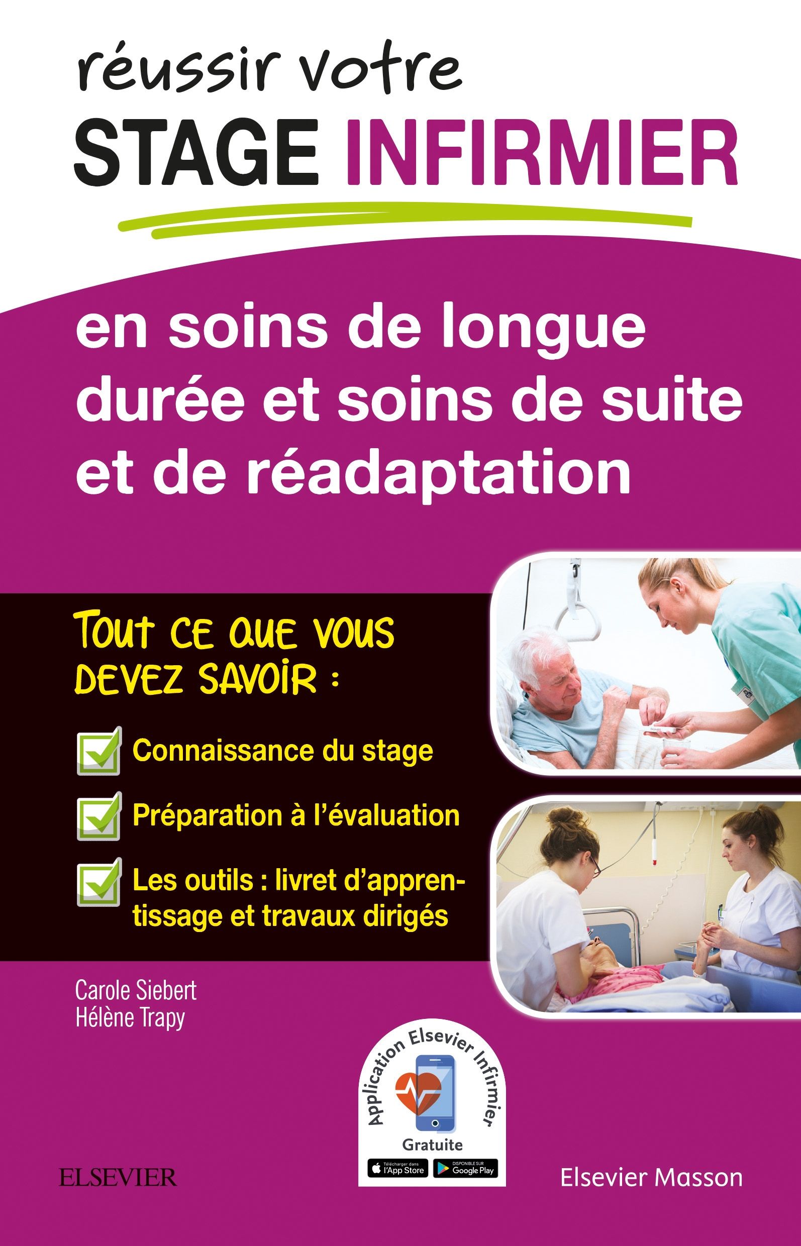 REUSSIR votre Stage infirmier en soins de longue durée et soins de suite et de réadaptation 1e Paramédical Livre Carole Siebert, Hélène Trapy