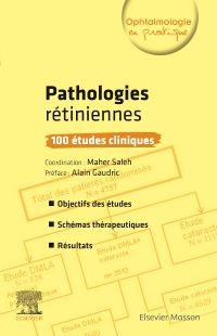 Pathologies rétiniennes : 100 études cliniques 1e Ophtalmologie Livre Maher Saleh