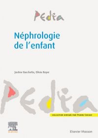 Néphrologie de l'enfant 1e Pédiatrie Livre Justine Bacchetta, Olivia Boyer