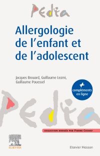 Allergologie de l'enfant et de l'adolescent 1e Médecine générale Livre Jacques Brouard, Guillaume Lezmi, Guillaume Pouessel