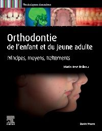 Orthodontie de l'enfant et du jeune adulte 1e Dentaire Livre Marie-José Boileau