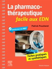 La pharmacothérapeutique facile aux EDN 1e DFASM Livre Patrick Poucheret