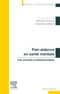 Pair-aidance en santé mentale 1e Psychiatrie Livre Nicolas FRANCK, Caroline Cellard