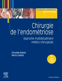 Chirurgie de l'endométriose 1e Gynécologie/obstétrique/sage-femme Livre Chrystèle Rubod, Pierre Collinet