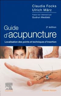 Guide d'acupuncture 2e Médecines complémentaires Livre Claudia Focks, Ulrich März