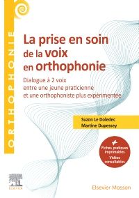 La prise en soin de la voix en orthophonie 1e Orthophoniste Livre Martine Dupessey, Suzon Le Doledec