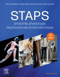 STAPS : anatomie, physiologie, neurosciences et biomécanique 2e STAPS Livre Paul Delamarche, Thierry Horrut, Franck Multon, Vincent Nougier