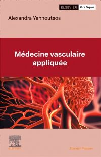 Médecine vasculaire appliquée 1e Médecine générale Livre Alexandra Yannoutsos