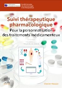 Suivi thérapeutique pharmacologique 1e Pharmacie Livre  Société Française de Pharmacologie et de Thérapeutique (SFPT), Françoise Goirand, Françoise Stanke