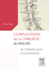Complications de la chirurgie du rachis 1e Chirurgie orthopédique/Traumatologie Livre Marc Tadié
