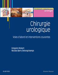 Chirurgie urologique 1e Urologie/Néphrologie Livre Grégoire ROBERT, Nicolas Barry Delongchamps