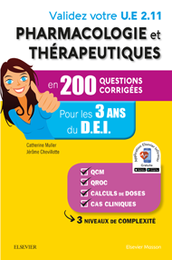 Validez votre UE 2.11 Pharmacologie et thérapeutiques en 200 questions corrigées 1e Paramédical Livre Catherine Müller, Jérôme Chevillotte