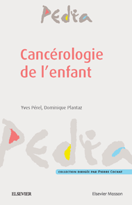 Cancérologie de l'enfant 1e Pédiatrie Livre Yves Pérel, Dominique Plantaz