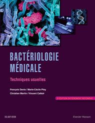 Bactériologie médicale 3e Examens de laboratoire Livre François DENIS