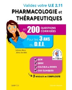 Validez votre UE 2.11 Pharmacologie et thérapeutiques en 200 questions corrigées
