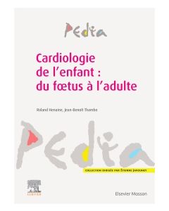 Cardiologie de l'enfant : du fœtus à l'adulte