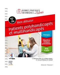 Bien débuter. Patients polyhandicapés et multihandicapés