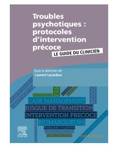 Troubles psychotiques : protocoles d'intervention précoce