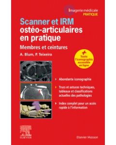 Scanner et IRM ostéo-articulaires en pratique
