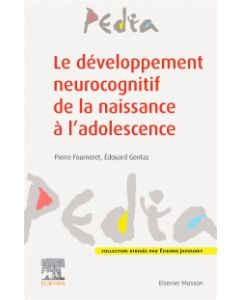 Le développement neurocognitif de la naissance à l'adolescence