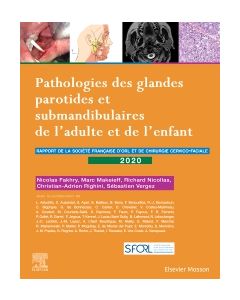 Pathologies des glandes parotides et submandibulaires de l'adulte et de l'enfant