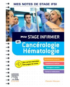 Mon stage infirmier en Cancérologie-Hématologie. Mes notes de stage IFSI