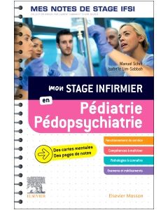 Mon stage infirmier en Pédiatrie-Pédopsychiatrie. Mes notes de stage IFSI