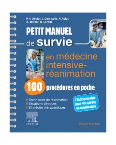 Petit manuel de survie en médecine intensive-réanimation : 100 procédures en poche