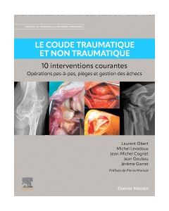 Le coude traumatique et non traumatique - 10 interventions courantes
