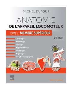 Anatomie de l'appareil locomoteur - Tome 2. Membre supérieur