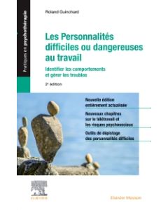 Les personnalités difficiles ou dangereuses au travail