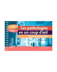 Les pathologies en un coup d'oeil pour les infirmiers