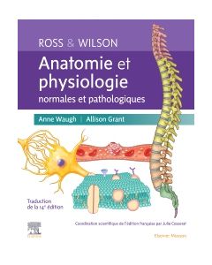 Ross et Wilson. Anatomie et physiologie normales et pathologiques