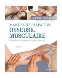 Manuel de palpation osseuse et musculaire, 3e &eacute;dition