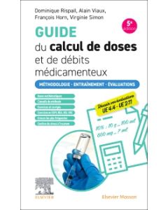 Guide du calcul de doses et de débits médicamenteux