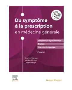 Du sympt&ocirc;me &agrave; la prescription en m&eacute;decine g&eacute;n&eacute;rale