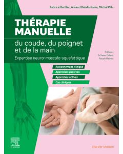 Th&eacute;rapie manuelle du coude, du poignet et de la main