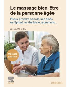 Le massage bien-&ecirc;tre de la personne &acirc;g&eacute;e
