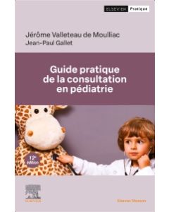 Guide pratique de la consultation en p&eacute;diatrie