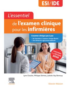 L&rsquo;essentiel de l&rsquo;examen clinique pour les infirmi&egrave;res