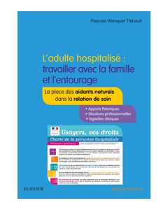 L'adulte hospitalisé : travailler avec la famille et l'entourage