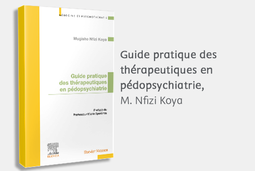 Guide pratique des thérapeutiques en pédopsychiatrie 