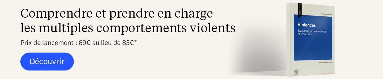 Comprendre et prendre en charge les multiples comportements violents