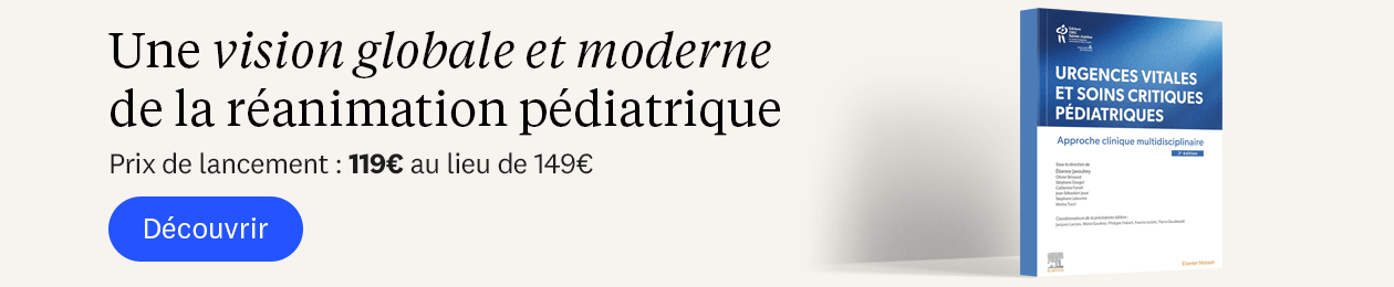 Urgences vitales et soins critiques pédiatriques
