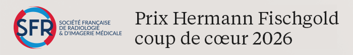 Prix Fischgold de la société française de radiologie Prix Fischgold de la société française de radiologie